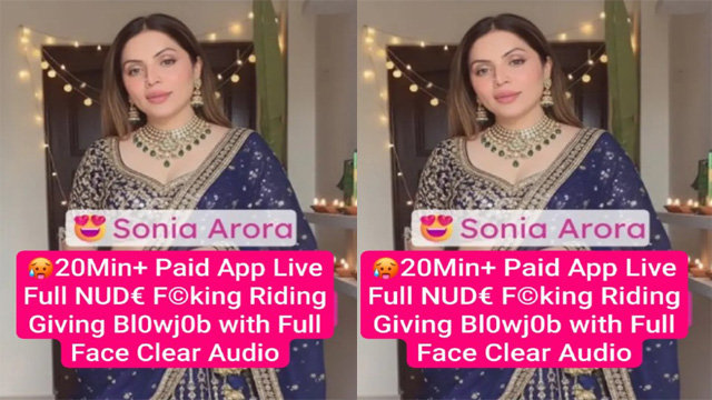 Sonia Arora Famous Insta Model Paid App Live – Full Fucking Riding Viral pron Video