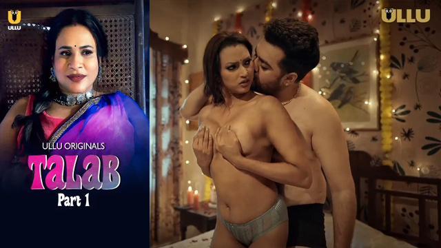 Talab Part 1 – Ullu Hot New Web Series 2025